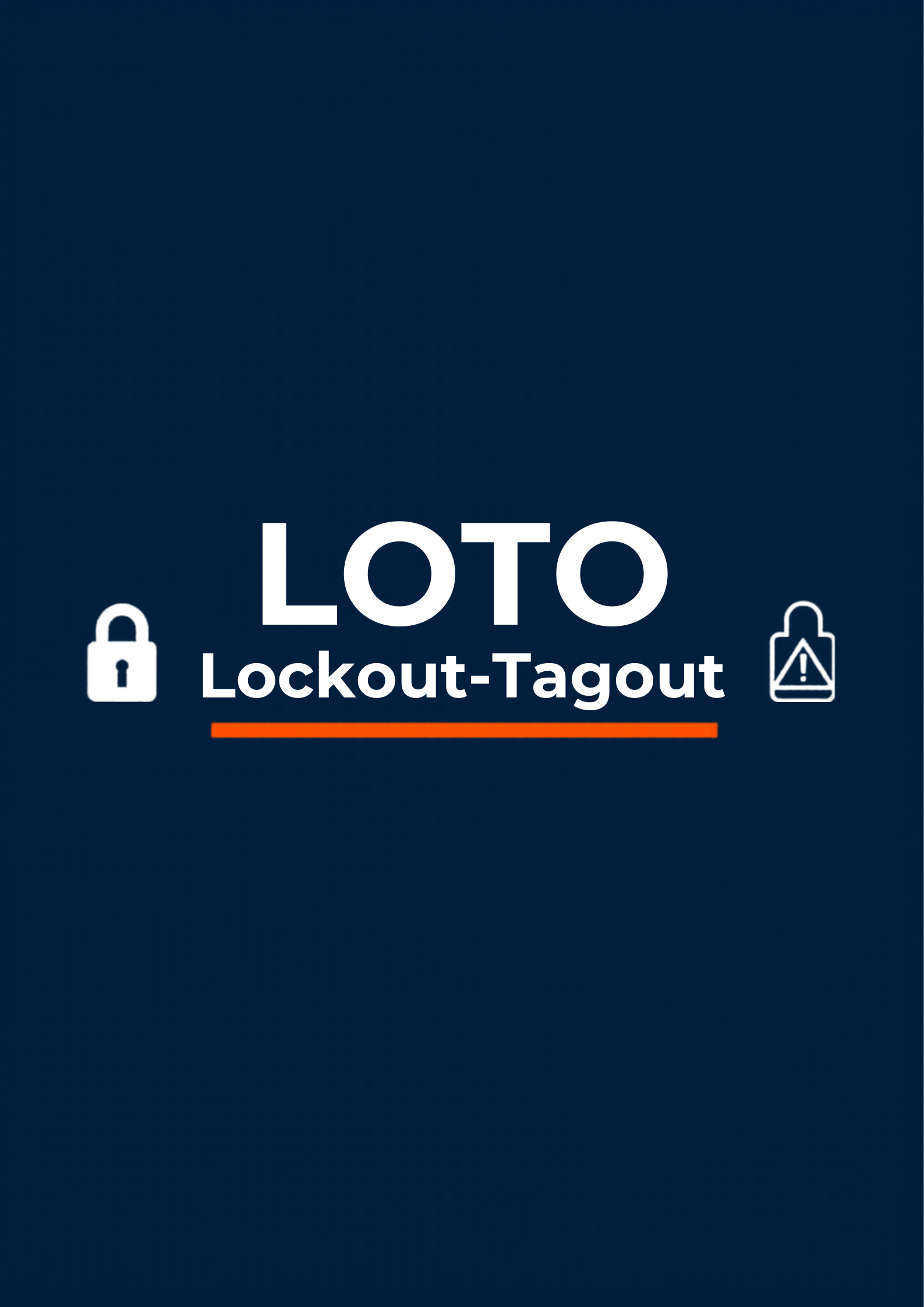 LOTO / Lockout-Tagout