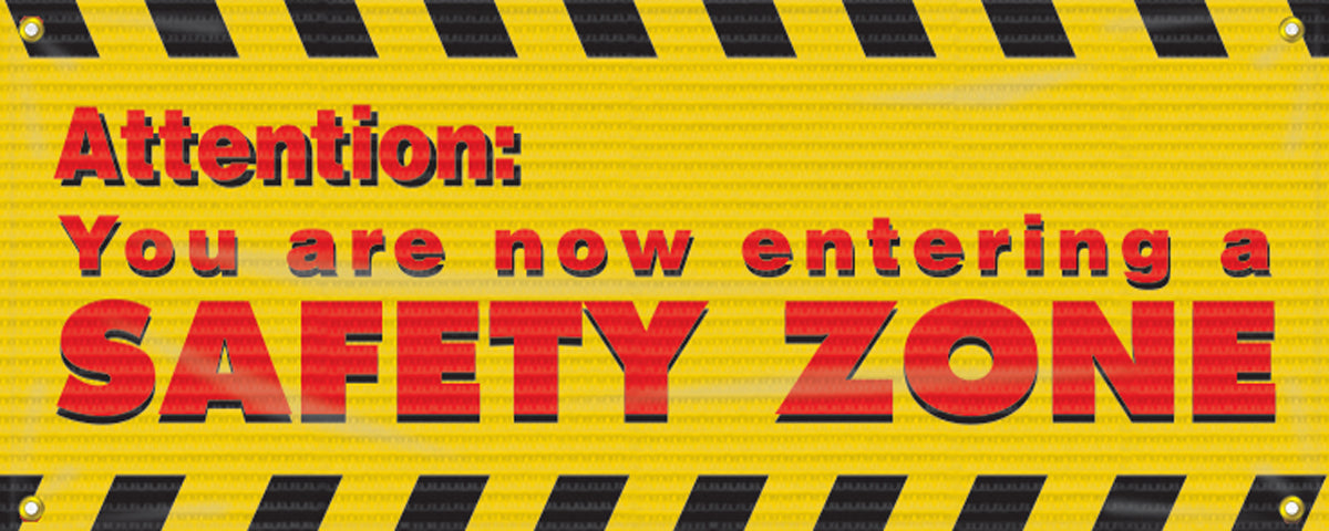 Mesh Banner: Attention, You Are Now Entering A Safety Zone