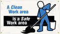 Safety Banner: A Clean Work Area Is A Safe Work Area