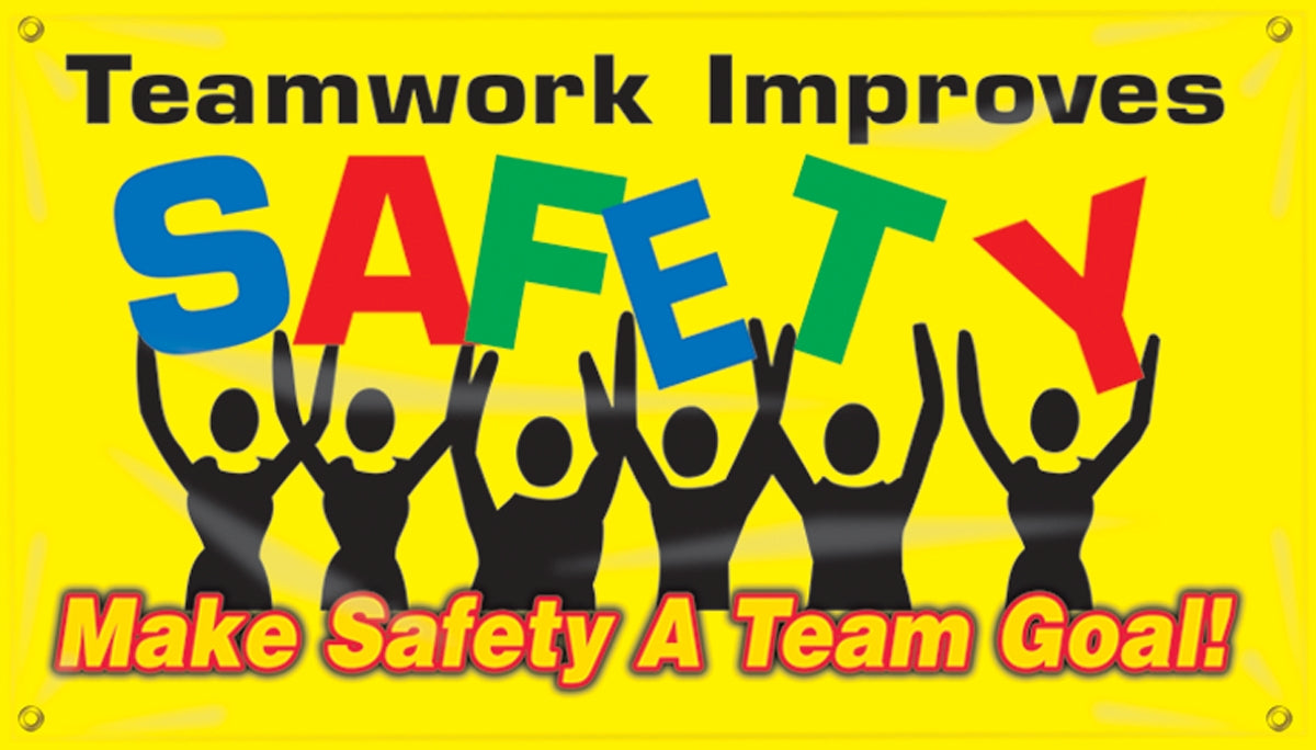 Safety Banner: Teamwork Improves Safety