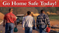 Safety Banner: Go Home Safe Today
