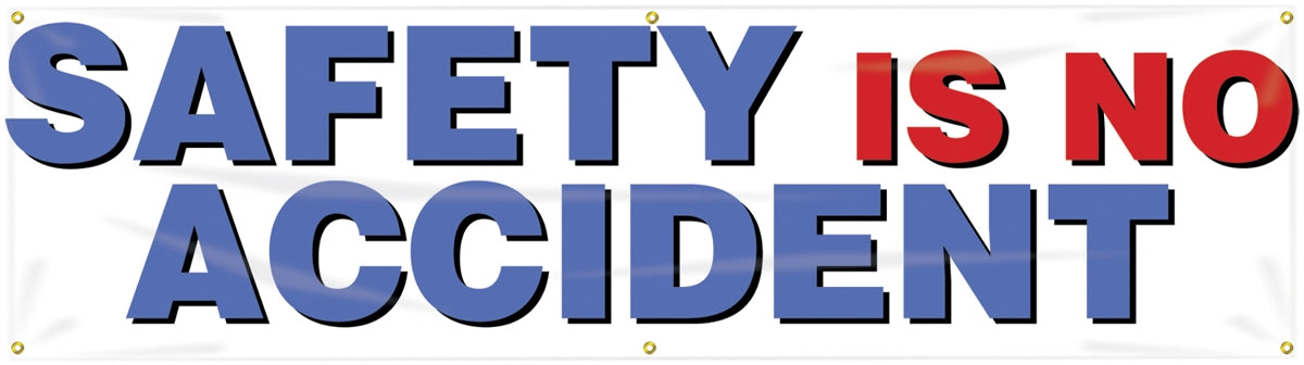 Safety Banner: Safety Is No Accident