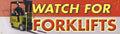 Safety Banner: Watch For Forklifts