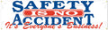 Safety Banner: Safety Is No Accident, It's Everyone's Business