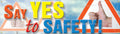 Safety Banner: Say Yes To Safety