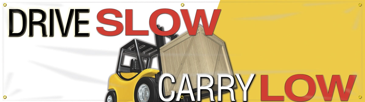 Safety Banner: Drive Slow, Carry Low