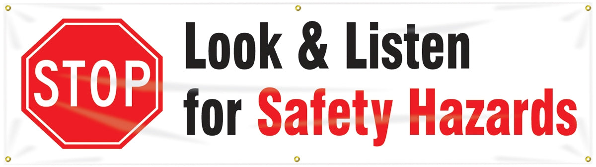 Safety Banner: Stop, Look And Listen For Safety Hazards
