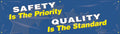 Safety Banner: Safety Is The Priority, Quality Is The Standard