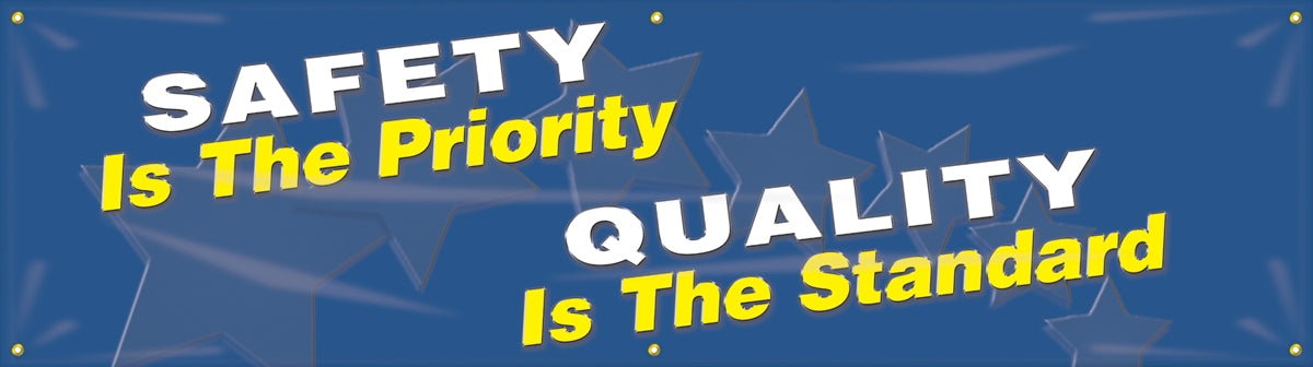 Safety Banner: Safety Is The Priority, Quality Is The Standard
