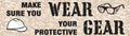 Safety Banner: Make Sure You Wear Your Protective Gear