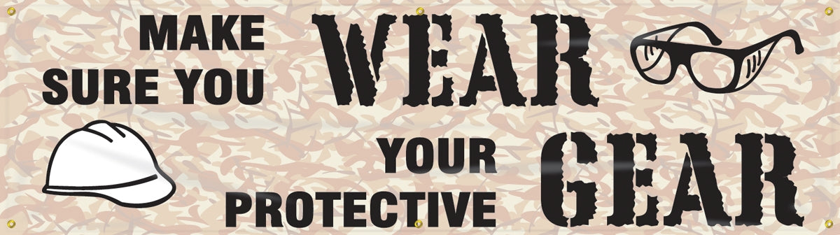 Safety Banner: Make Sure You Wear Your Protective Gear