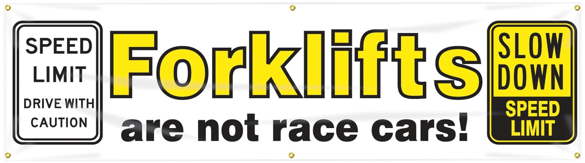 Safety Banner: Forklifts Are Not Race Cars
