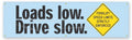Safety Banner: Loads Low, Drive Slow