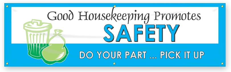 Safety Banner: Good Housekeeping Promotes Safety